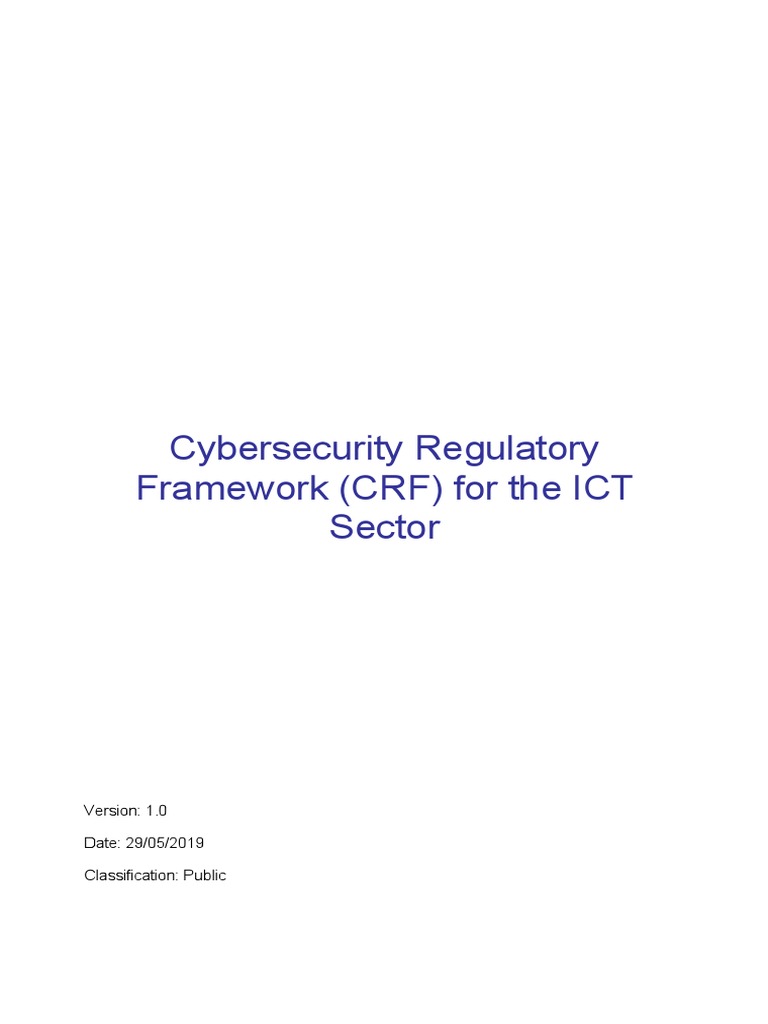 Cybersecurity Regulatory Framework (CRF) For The ICT Sector Date 29/05/2019 Classification