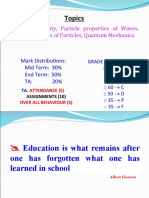 Topics: Special Relativity, Particle Properties of Waves, Wave Properties of Particles, Quantum Mechanics