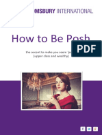 How To Be Posh: The Accent To Make You Seem Posh' (Upper Class and Wealthy)
