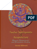 The Twelve Spirit Points of Acupuncture Beyond Symtomatic and Preventive Healing by Willmont Dennis. (Z-lib.org)