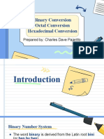 Binary Conversion Octal Conversion Hexadecimal Conversion: Prepared By: Charles Dave Pajarillo