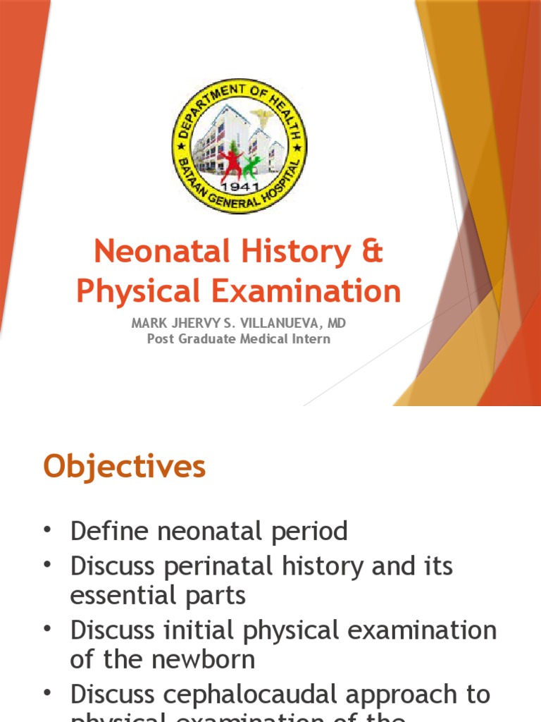 Neonatal History & Physical Examination Mark Jhervy S. Villanueva, MD