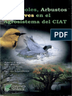 Arboles, Arbustos y Aves en El Agrosistema Del CIAT - Inventario Deárboles y Arbustos y de La Avifauna Del CIAT, Valle Del Cauca, Colombia