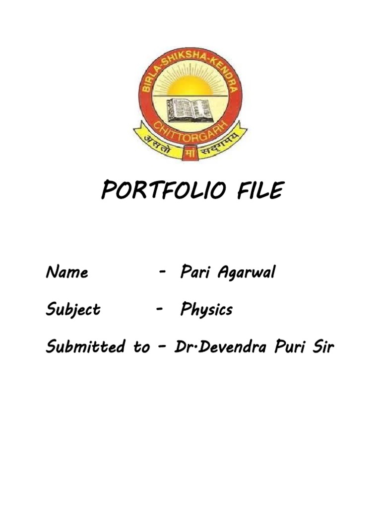 Portfolio File: Name - Pari Agarwal Subject - Physics Submitted To - DR ...
