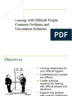 Dealing With Difficult People: Common Problems and Uncommon Solutions