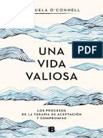 O'CONNELL M. - Una Vida Valiosa. Los Procesos de La Terapia de Aceptación y Compromiso