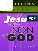 We Believe Jesus Is The Son of God