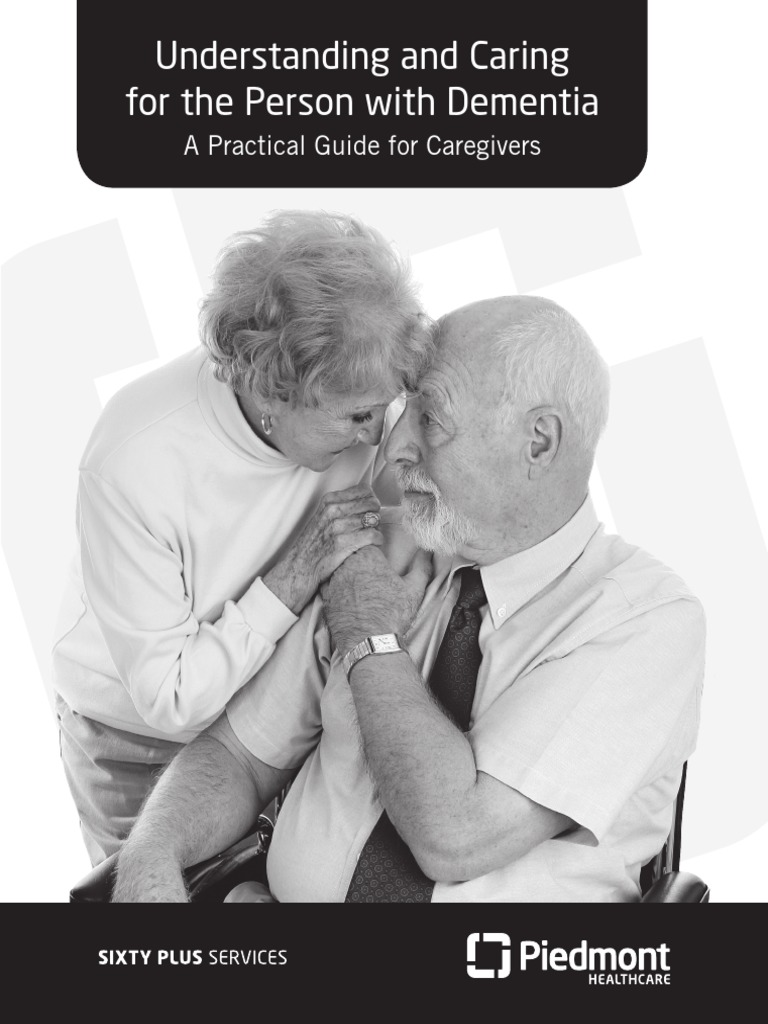 Understanding And Caring For The Person With Dementia A Practical