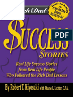 Rich Dad's Success Stories - Real Life Success Stories From Real Life People Who Followed The Rich Dad Lessons