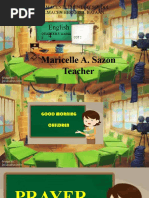 English 4: Maricelle A. Sazon Teacher