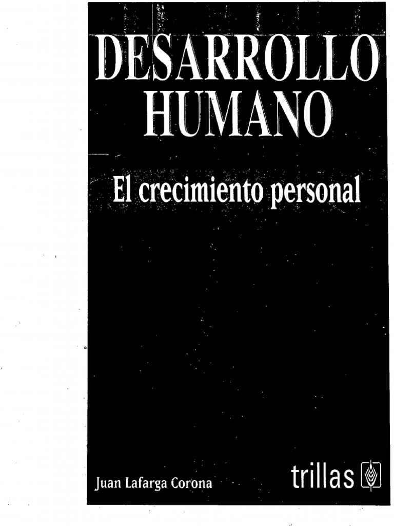 Desarrollo Humano El Crecimiento Personal - Lafarga | PDF