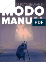 La Magia de Fotografiar en Modo Manual