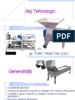 Utilaj Tehnologic: Gr. TVPF, TMAP, TPA