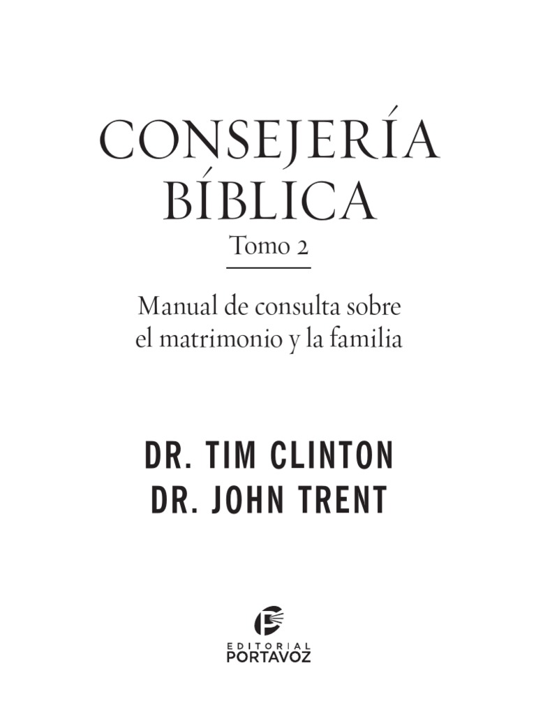 Consejería Bíblica: Dr. Tim Clinton Dr. John Trent | PDF | Relaciones ...