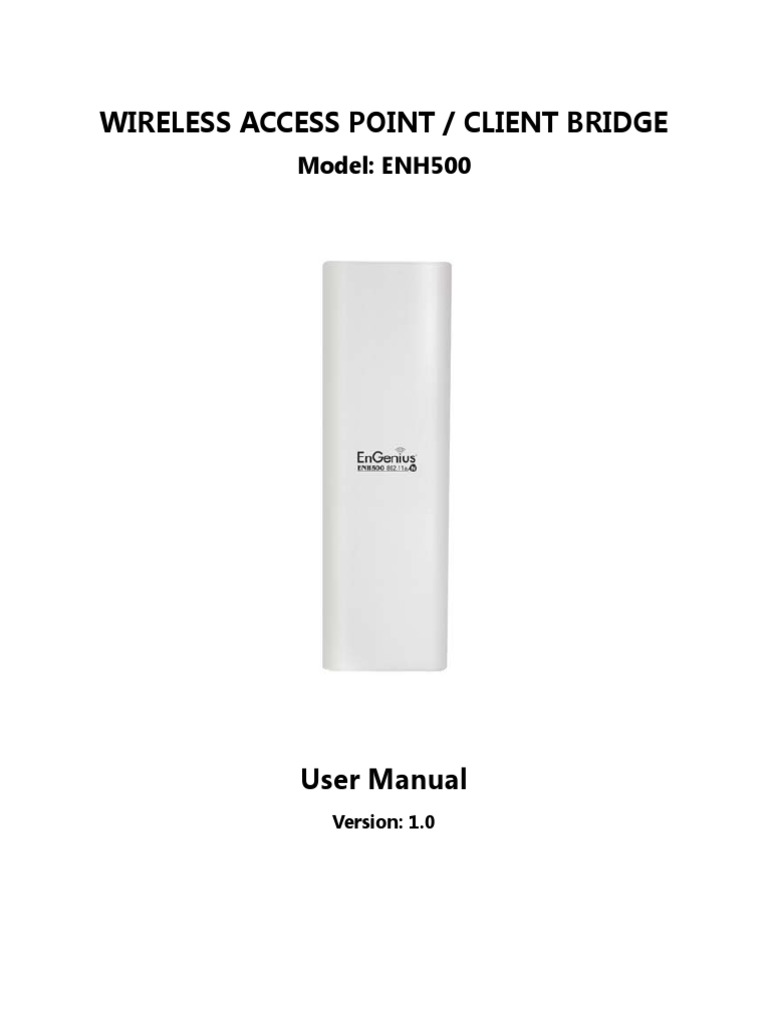 User Manual for the ENH500 Wireless Access Point/Client Bridge