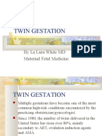 Twin Gestation: by La Lura White MD Maternal Fetal Medicine