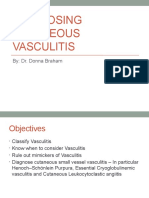 Diagnosing Cutaneous Vasculitis: By: Dr. Donna Braham