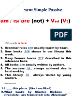 The Present Simple Passive: Am / Is/ Are V V