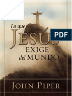 Lo Que Jesús Exige Del Mundo. John Piper