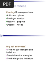 Self Awareness: Knowing One's Own Attitudes-Opinion Feelings - Emotion Motives - Purpose Desires - Needs