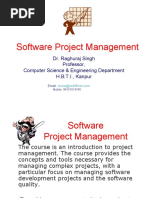 Software Project Management: Dr. Raghuraj Singh Professor, Computer Science & Engineering Department H.B.T.I., Kanpur