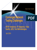 Converged Network Testing Challenges: PSTN Telephony, IP Telephony, Voice Quality, QOS, Test Methodologies