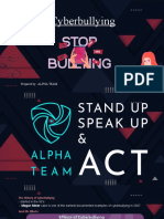 Cyberbullying: Prepared By: ALPHA TEAM