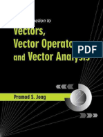An Introduction To Vectors, Vector Operators and Vector Analysis by Pramod S. Joag