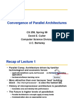 Convergence of Parallel Architectures: CS 258, Spring 99 David E. Culler Computer Science Division U.C. Berkeley