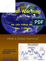 Global Warming: By: Colin Andrew Gomez Class: 2 Ikhlas