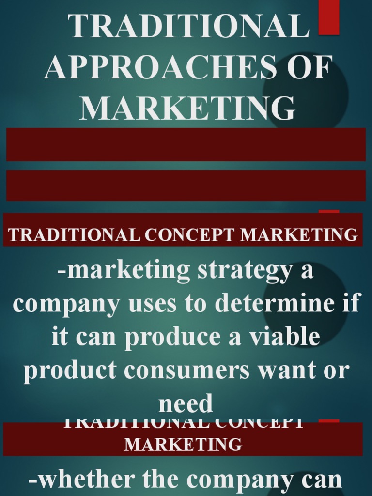 Traditional Approaches of Marketing | PDF