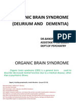 Organic Brain Syndrome (Delirium and Dementia) : DR - Bandna Gupta MD Assistant Professor Dept - of Psychiatry