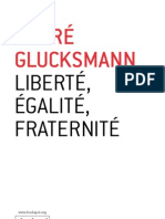 André Glucksmann - Liberté, Egalité, Fraternité