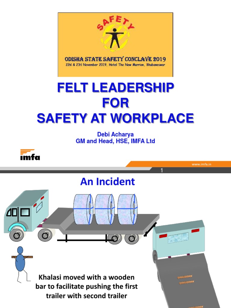 Felt Leadership FOR Safety at Workplace Debi Acharya GM and Head, HSE