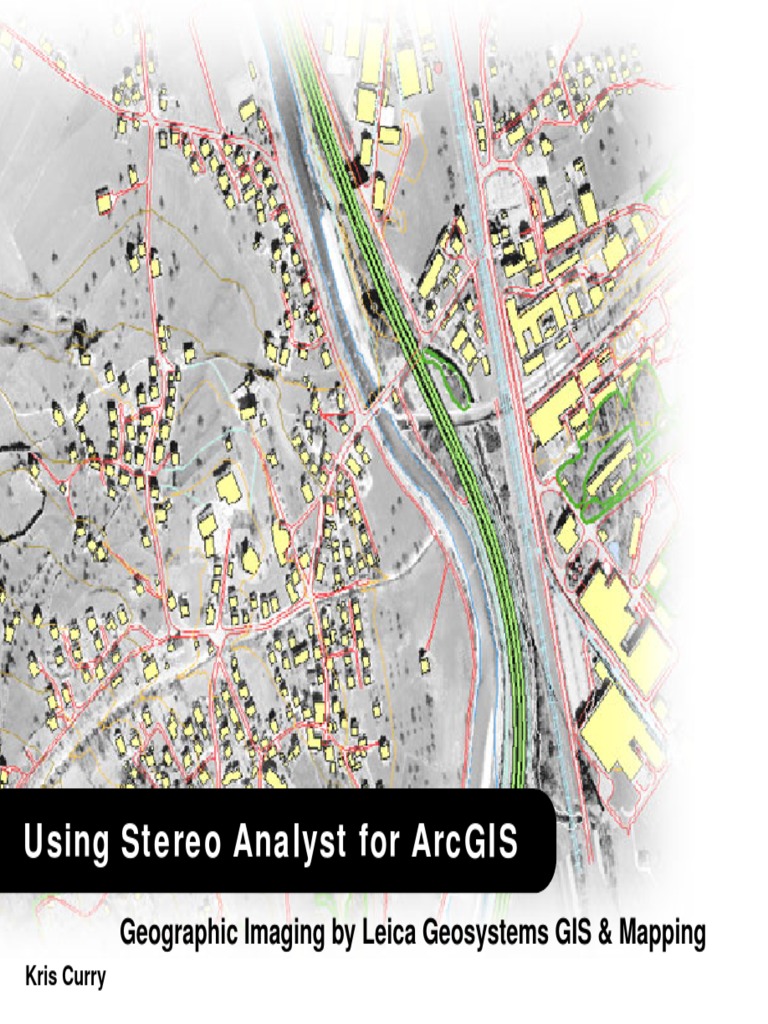 Using stereo analyst for arcgis geographic imaging by leica geosystems
