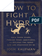 How To Fight A Hydra Face Your Fears, Pursue Your Ambitions, and