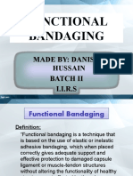Functional Bandaging: Made By: Danish Hussain Batch Ii I.I.R.S