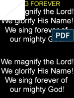 We Magnify The Lord! We Glorify His Name! We Sing Forever of Our Mighty God!