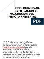 1.3 Metodologias para La Identificación y Valoración Del Impacto Ambiental