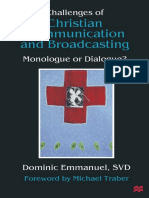 Dominic Emmanuel SVD (Auth.) - Challenges of Christian Communication and Broadcasting - Monologue or Dialogue - (1999, Palgrave Macmillan UK)