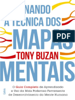 Dominando a Técnica Dos Mapas Mentais Guia Completo de Aprendizado e o Uso Da Mais Poderosa Ferramenta de Desenvolvimento Da Mente Humana