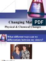 Changing Matter: Physical & Chemical Changes