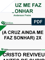 A Cruz Me Faz Sonhar