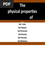 The Physical Properties of Soil: Soil Color Soil Texture Soil Structure Soil Density Soil Porosity Soil Moisture