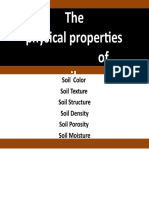 The Physical Properties of Soil: Soil Color Soil Texture Soil Structure Soil Density Soil Porosity Soil Moisture