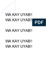 Wa Kay Uyab!! Wa Kay Uyab!! Wa Kay Uyab!! Wa Kay Uyab!! Wa Kay Uyab!!