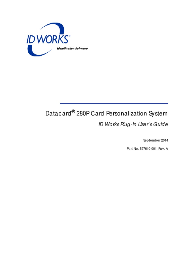 Datacard 280P Card Personalization System: ID Works Plug-In User's ...