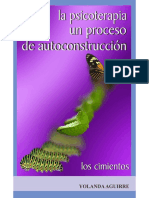 La psicoterapia un proceso de autoconstrucción Los cimientos (Técnicas nº 7) (Spanish Edition) by Yolanda Aguirre [Aguirre, Yolanda] (z-lib.org)