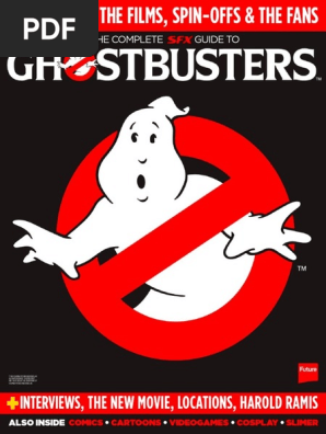 The Complete SFX Guide To Ghostbusters 2016 | PDF