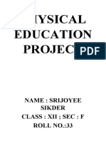 Physical Education Project: Name: Srijoyee Sikder Class: Xii Sec: F ROLL NO.:33